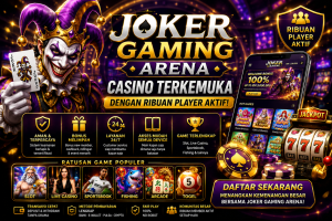 Joker Gaming Arena Casino Terkemuka Dengan Ribuan Player Aktif