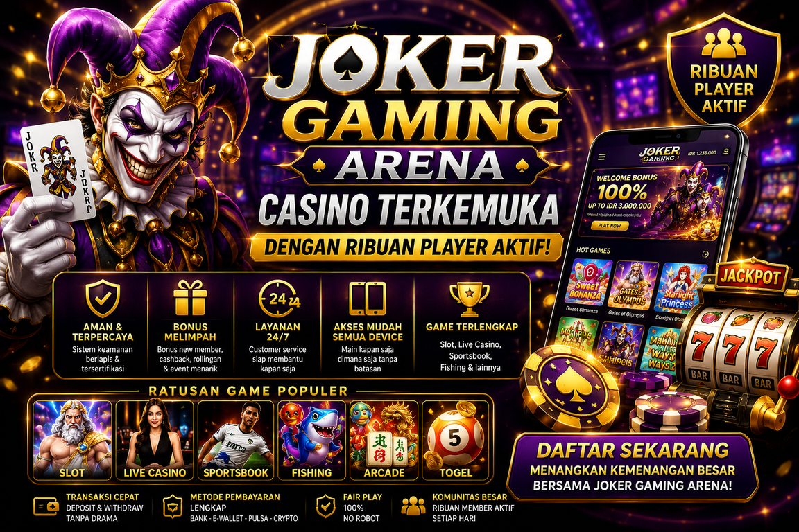 Joker Gaming Arena Casino Terkemuka Dengan Ribuan Player Aktif